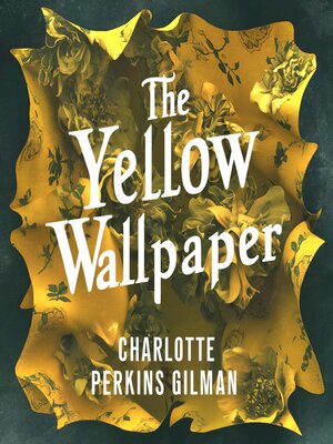 cover image of The Yellow Wallpaper